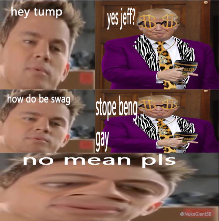 yes tump?